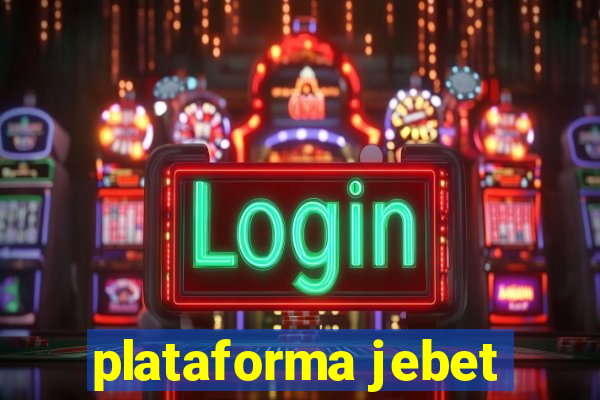 plataforma jebet